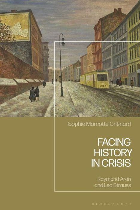 Oben: Sophie Marcotte Chénard. Mitte: Facing History in Crisis. Unten: Raymond Aron and Leo Strauss. Illustration: Stadtstraße mit Straßenbahn.