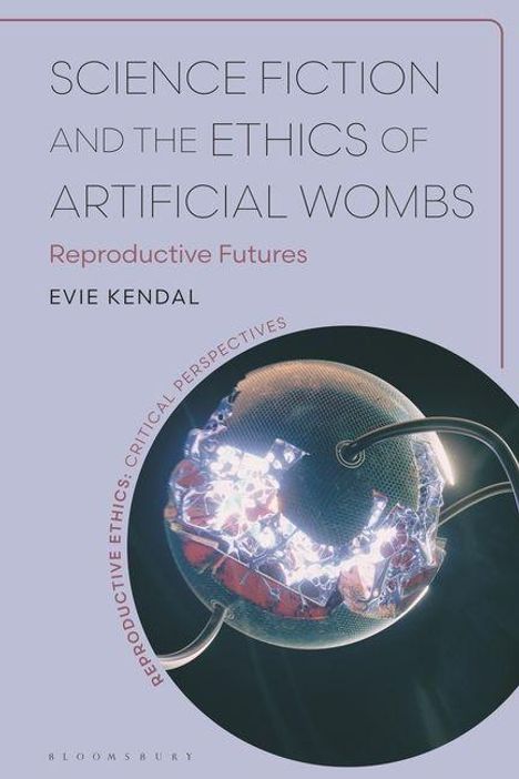 "Science Fiction and the Ethics of Artificial Wombs" von Evie Kendal. Ein technisches Gerät mit Licht und Kabeln.