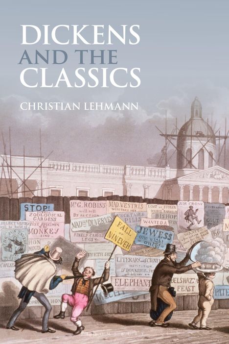 Text: "Dickens and the Classics", "Christian Lehmann". Illustration von Menschen, teils tanzend, vor Plakaten einer Baustelle.