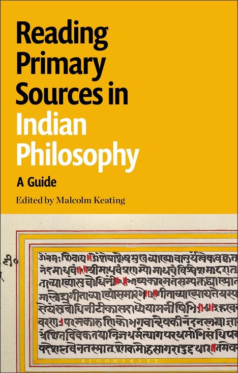 „Reading Primary Sources in Indian Philosophy: A Guide“. Herausgegeben von Malcolm Keating. Sanskrit-Manuskript darunter.