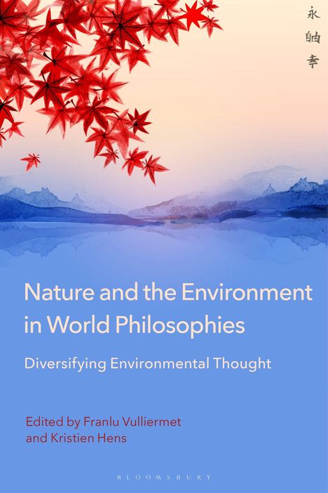 "Nature and the Environment in World Philosophies". Rote Blätter über Landschaft, blauer Himmel.