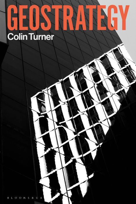 "GEOSTRATEGY" oben, darunter "Colin Turner". Schwarz-weiße Spiegelung eines Gebäudes auf einer Glasfassade.