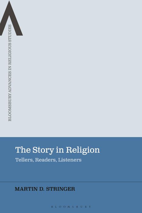 „The Story in Religion: Tellers, Readers, Listeners“ von Martin D. Stringer. Minimalistisches Design mit großem A links.