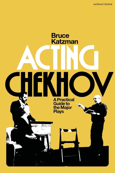 "Bruce Katzman ACTING CHEKHOV: A Practical Guide to the Major Plays." Silhouette von zwei Personen bei einer Theaterprobe.