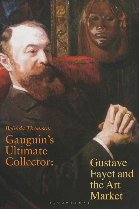 "Gauguin’s Ultimate Collector: Gustave Fayet and the Art Market" von Belinda Thomson. Ein Mann in einem Sessel.