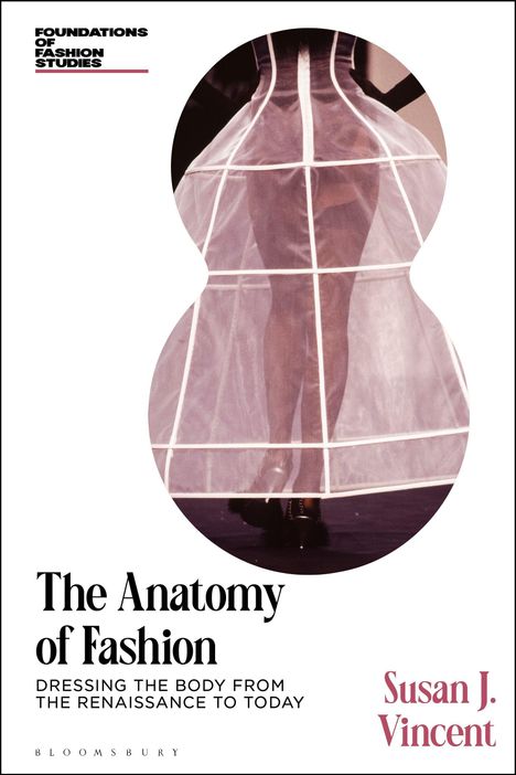 FOUNDATIONS OF FASHION STUDIES. The Anatomy of Fashion. Susan J. Vincent. Silhouette einer Figur in einem Korsett.