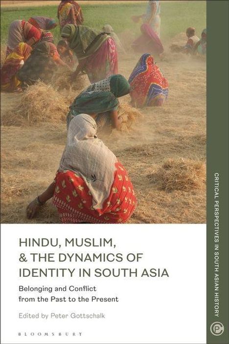 „Hindu, Muslim, & the Dynamics of Identity in South Asia“ ist der Titel. Frauen bei der Feldarbeit in bunter Kleidung.