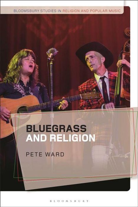"Bluegrass and Religion" von Pete Ward. Frau mit Gitarre und Mann im karierten Anzug mit Kontrabass auf Bühne.
