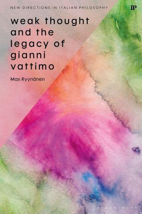 Der Text lautet: "weak thought and the legacy of gianni vattimo" von Max Ryynänen. Hintergrund in Aquarellfarben.