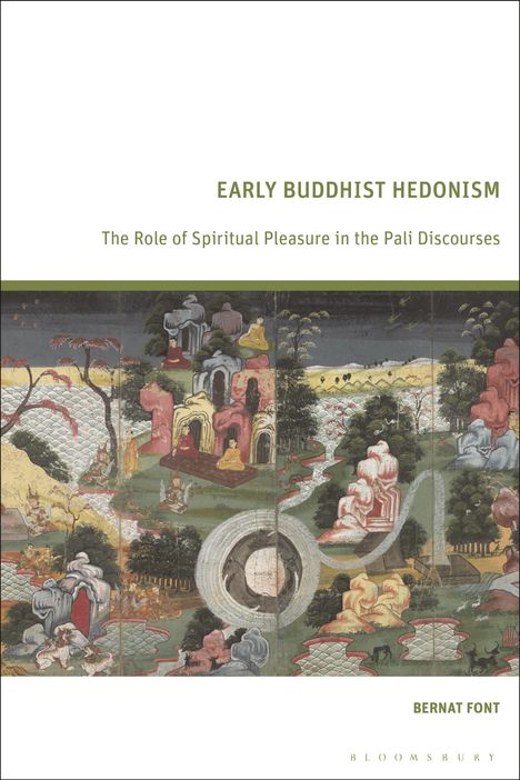 Text: "Early Buddhist Hedonism: The Role of Spiritual Pleasure in the Pali Discourses." Unten ist eine bunte historische Illustration.
