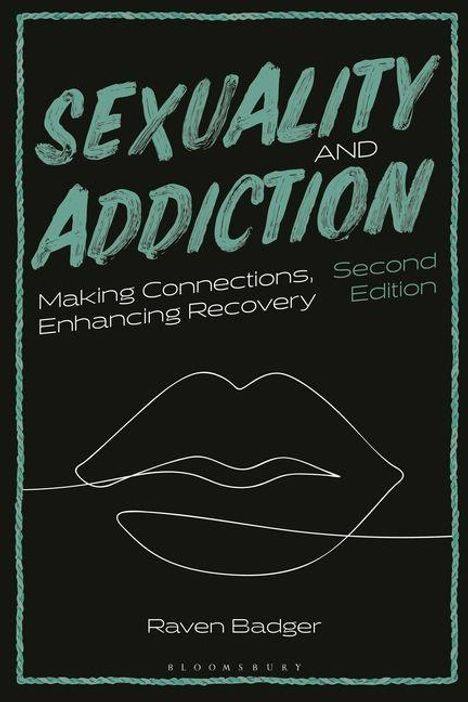 "Sexuality and Addiction: Making Connections, Enhancing Recovery, Second Edition" und ein minimalistisches Lippen-Design.
