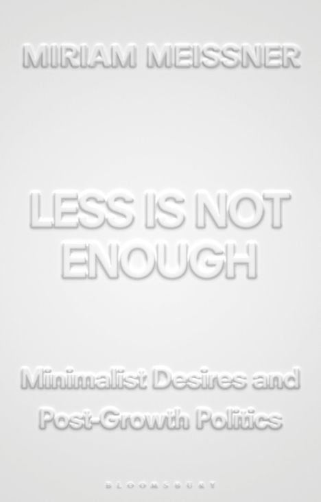 Miriam Meissner: Less Is Not Enough, Buch