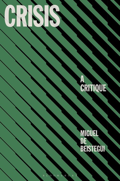 „CRISIS“, „A CRITIQUE“, „MIGUEL DE BEISTEGUI“. Grüne diagonale Streifen mit schwarzen Schatten als Hintergrund.