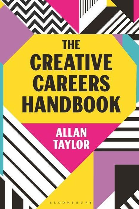 "The Creative Careers Handbook" von Allan Taylor; bunte geometrische Muster mit Streifen und Formen in Gelb, Pink und Blau.