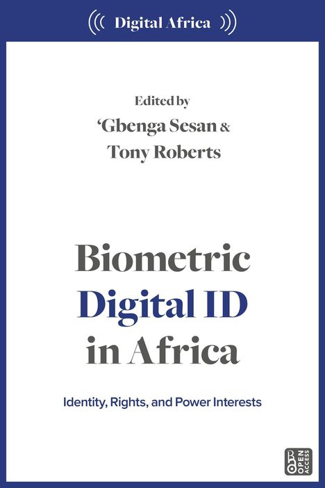 "Digital Africa", "Edited by 'Gbenga Sesan & Tony Roberts", "Biometric Digital ID in Africa: Identity, Rights, and Power Interests". Oben und unten blaue Balken.