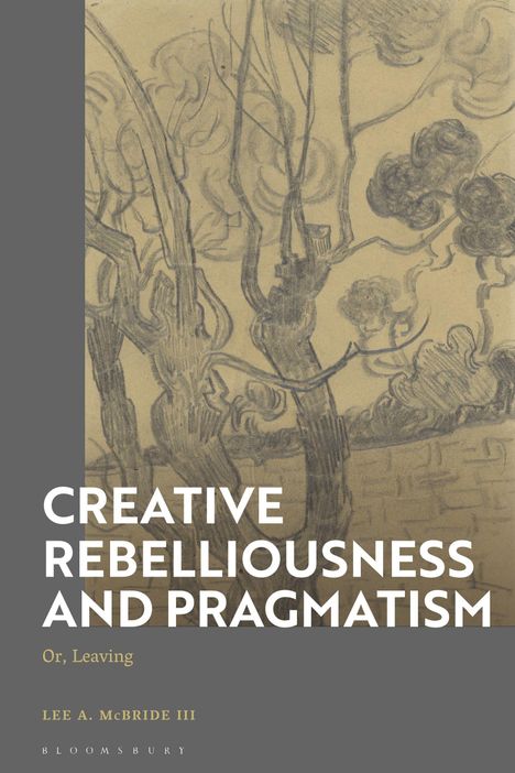 Buchtitel: "Creative Rebelliousness and Pragmatism". Skizzenhafte Zeichnung von Bäumen in sepiafarbenem Ton.