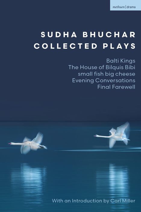 Oben steht „Sudha Bhuchar Collected Plays“. Unten fliegen zwei Schwäne über das Wasser.