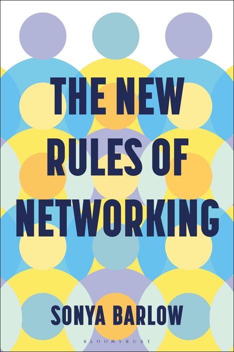 "The New Rules of Networking" von Sonya Barlow. Bunte Kreise überlappen sich auf einem weißen Hintergrund.