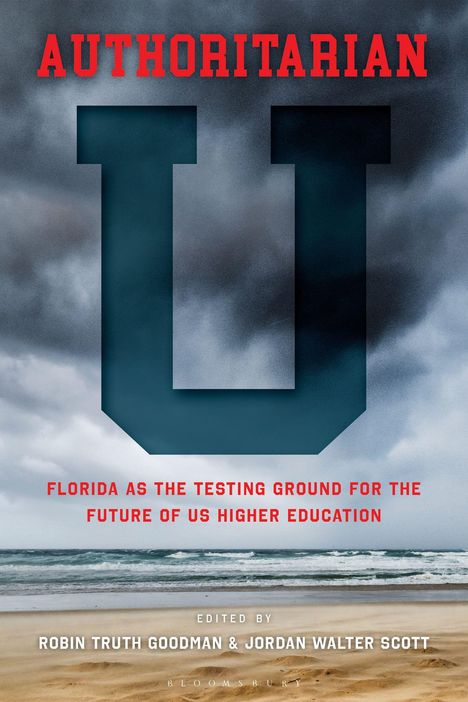 "AUTHORITARIAN U" in Rot auf grauem Himmel, darunter ein Strand. Titel: "Florida as the testing ground...". Editiert von: Goodman & Scott.