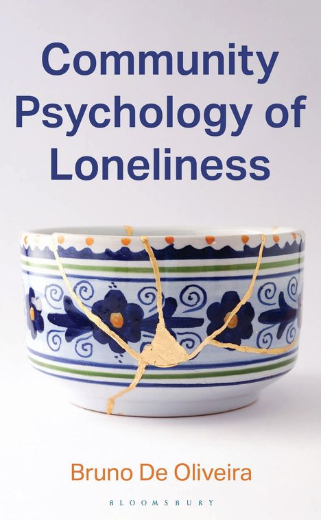 "Community Psychology of Loneliness" und "Bruno De Oliveira" sind in klarer Schrift zu lesen. Eine reparierte Schale im Kintsugi-Stil.