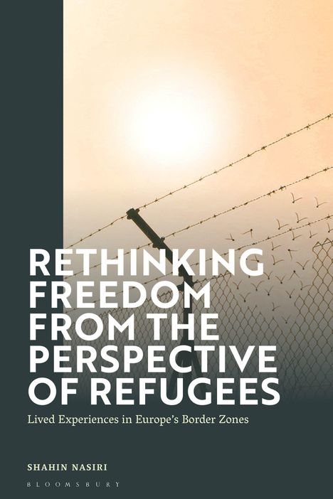 Buchtitel: "RETHINKING FREEDOM FROM THE PERSPECTIVE OF REFUGEES". Sonnenuntergang hinter Stacheldrahtzaun.