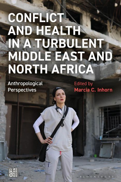 "CONFLICT AND HEALTH IN A TURBULENT MIDDLE EAST AND NORTH AFRICA" Text über einer Frau in medizinischer Kleidung vor Trümmern.