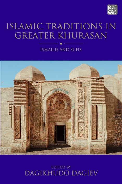 "Islamic Traditions in Greater Khurasan: Ismailis and Sufis, veröffentlicht von Dagikhudo Dagiev. Historische Gebäudeansicht."