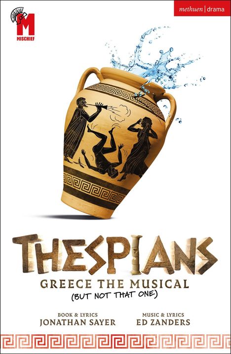 „Thespians: Greece the Musical (but not that one)“. Antike Vase mit Figuren, aus der Wasser spritzt. Logo oben links.