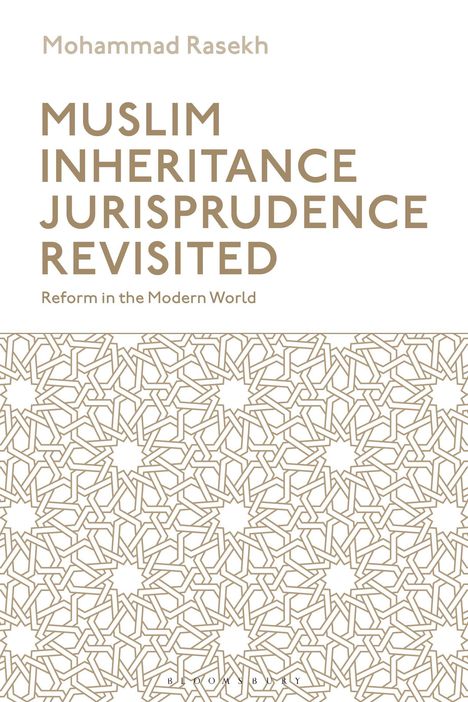 Texte: "Mohammad Rasekh", "Muslim Inheritance Jurisprudence Revisited", "Reform in the Modern World". 
Unten geometrisches Muster.