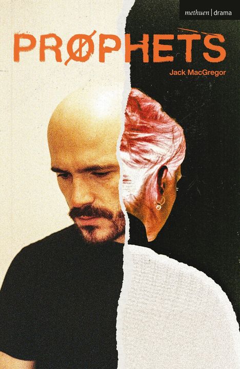 Text: "PRØPHETS", "Jack MacGregor", "methuen | drama". Zerknittertes Bild eines nachdenklichen Mannes und Profilansicht einer Person.