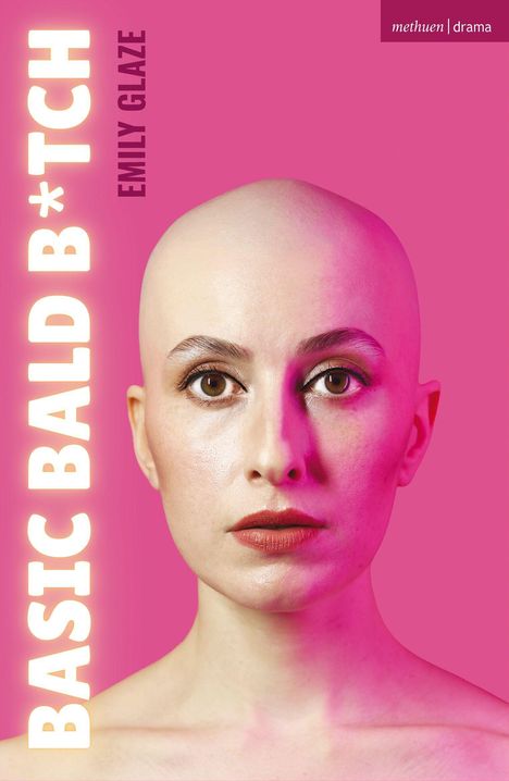 Text: "BASIC BALD B*TCH" und "EMILY GLAZE". Eine Glatze tragende Frau, pinker Hintergrund, ernstes Gesicht.