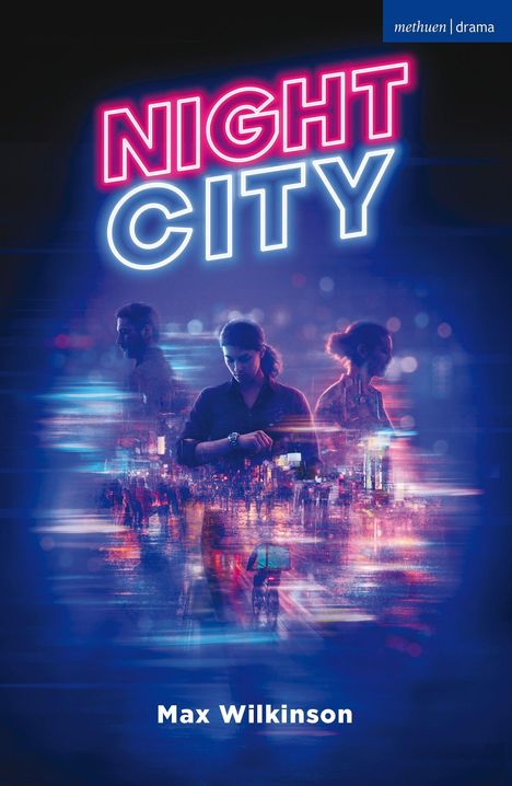 "Night City" in Neonfarben, darunter "Max Wilkinson". Drei Figuren überlagern bunte Stadtlichter in regnerischer Szenerie.