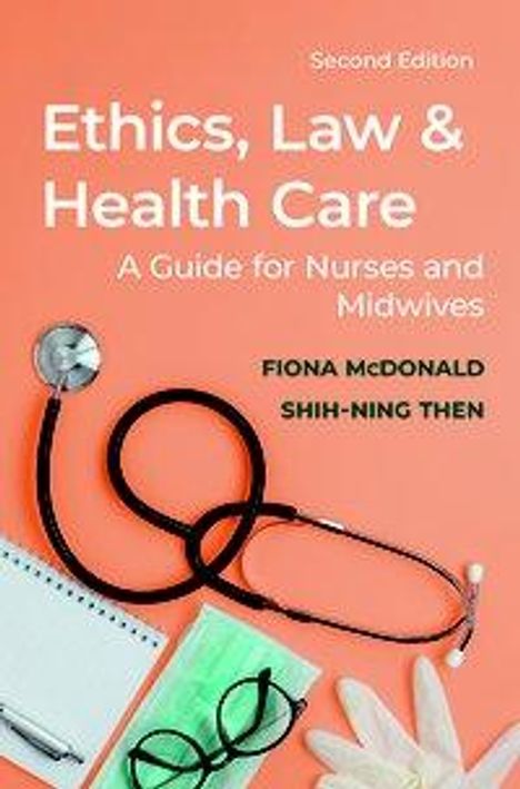 Fiona Mcdonald: Ethics Law &amp; Health Care 2019/, Buch