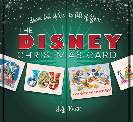 Jeff Kurtti: The From All of Us to All of You: Disney Christmas Card, Buch