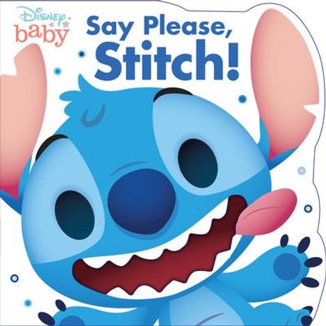 Disney Books: Disney Baby: Say Please, Stitch!, Buch