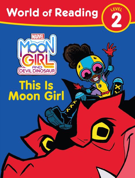 Tonya Leslie: Moon Girl and Devil Dinosaur: World of Reading: This Is Moon Girl, Buch