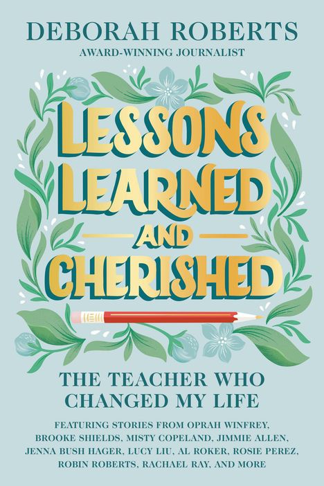 Deborah Roberts: Lessons Learned and Cherished: The Teacher Who Changed My Life, Buch