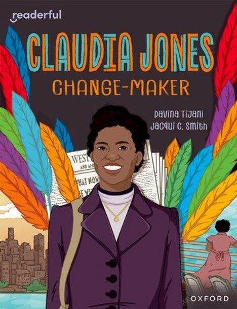 Davina Tijani: Readerful Independent Library: Oxford Reading Level 18: Claudia Jones: Change-maker, Buch