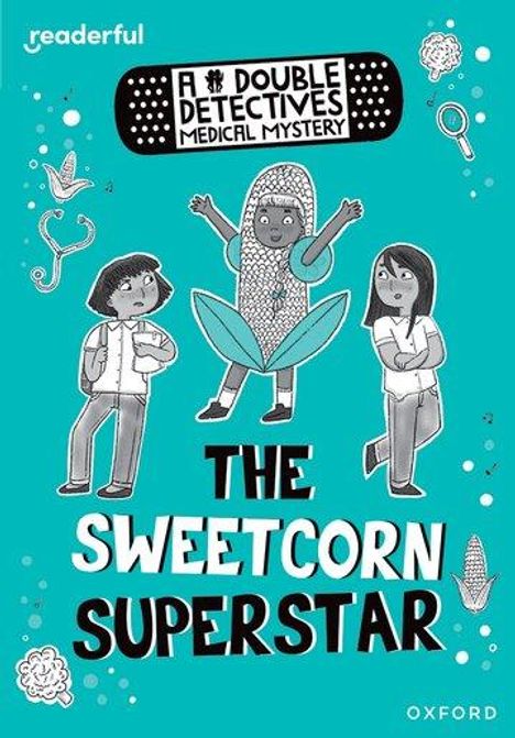 Roopa Farooki: Readerful Rise: Oxford Reading Level 8: A Double Detectives Medical Mystery: The Sweetcorn Superstar, Buch