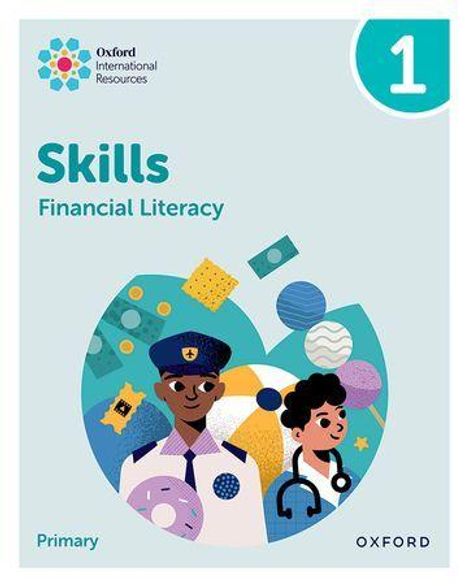 Sue Cowley: Oxford International Skills: Financial Literacy: Practice Book 1, Buch
