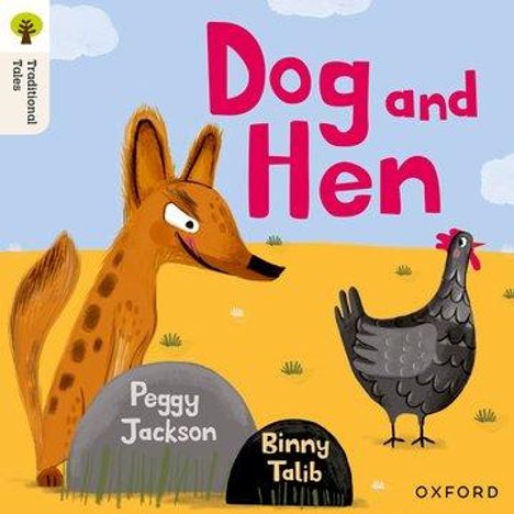 Peggy Jackson: Oxford Reading Tree Traditional Tales: Level 1+: Dog and Hen, Buch