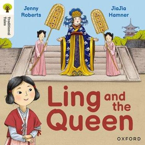 Jenny Roberts: Oxford Reading Tree Traditional Tales: Level 3: Ling and the Queen, Buch