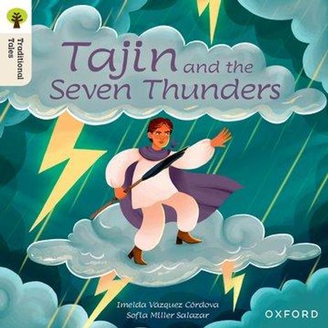 Imelda VA¡zquez CA³rdova: Oxford Reading Tree Traditional Tales: Level 7: Tajin and the Seven Thunders, Buch