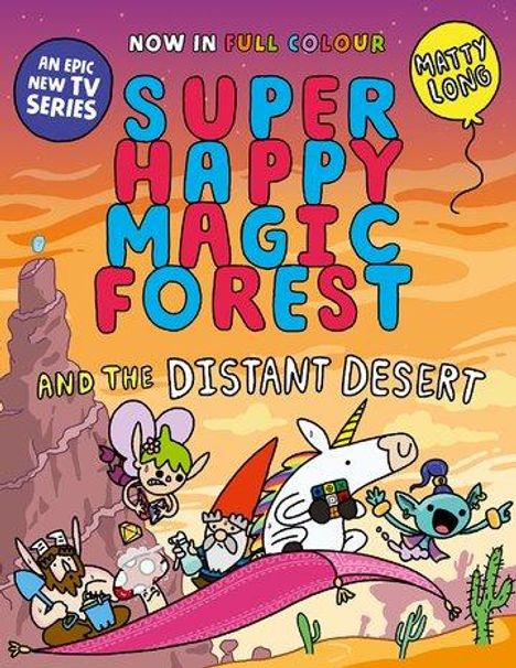 Matty Long: Super Happy Magic Forest and the Distant Desert, Buch