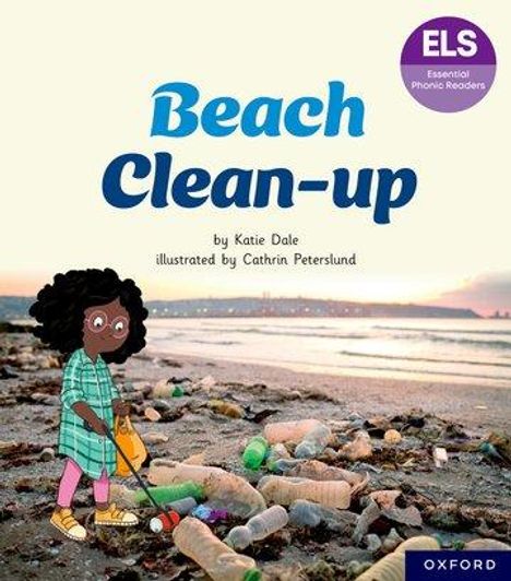 Katie Dale: Essential Letters and Sounds: Essential Phonic Readers: Oxford Reading Level 5: Beach Clean-up, Buch