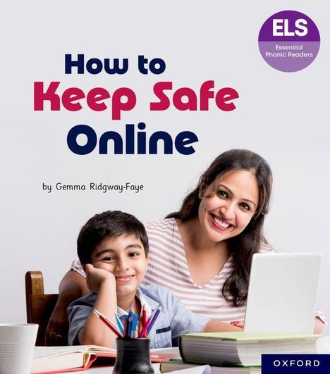 Ridgway-Faye: Essential Letters and Sounds: Essential Phonic Readers: Oxford Reading Level 6: How to Keep Safe Online, Buch