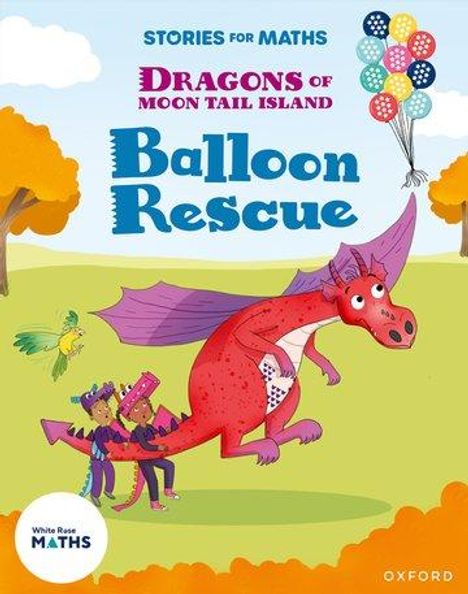 Naz Ahsun: Stories for Maths: Oxford Reading Level 7: Balloon Rescue, Buch