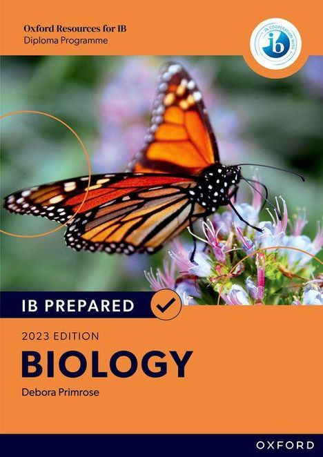 Debora M. Primrose: Oxford Resources for IB Diploma Programme: IB Prepared: Biology 2023 Edition, Buch