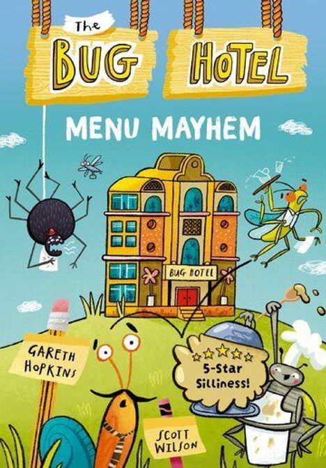 „The Bug Hotel“, „Menu Mayhem“, „5-Star Silliness“. Eine bunte Illustration von Insekten und einem Hotel auf einer Wiese.
