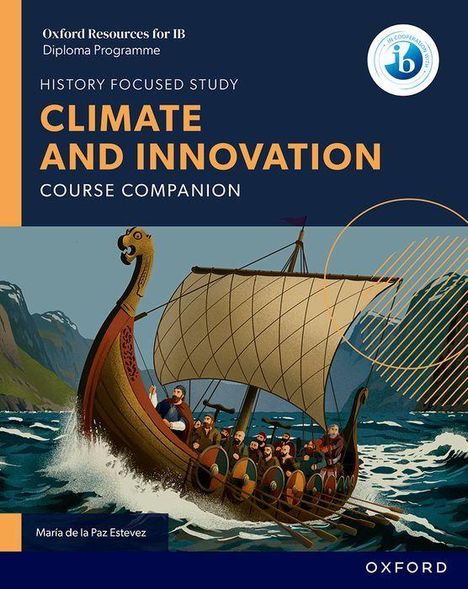 Maria de la Paz Estevez: Oxford Resources for IB DP History: Climate and Innovation Course Book, Buch